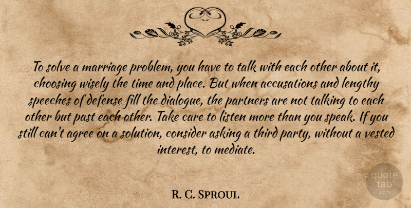 R. C. Sproul Quote About Party, Past, Talking: To Solve A Marriage Problem...