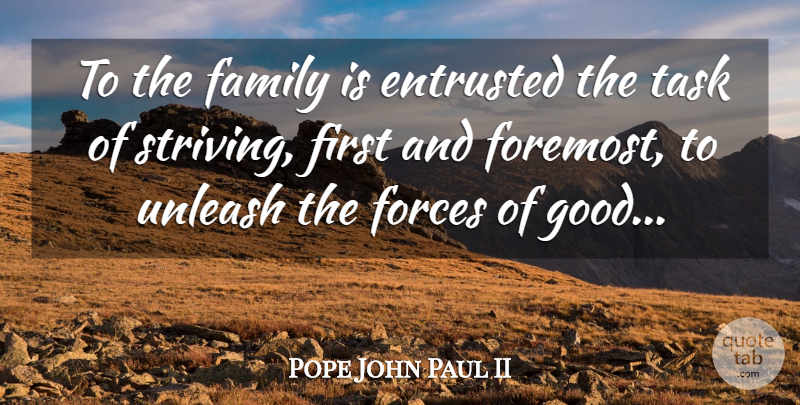 Pope John Paul II Quote About Faith, Inspiration, Firsts: To The Family Is Entrusted...