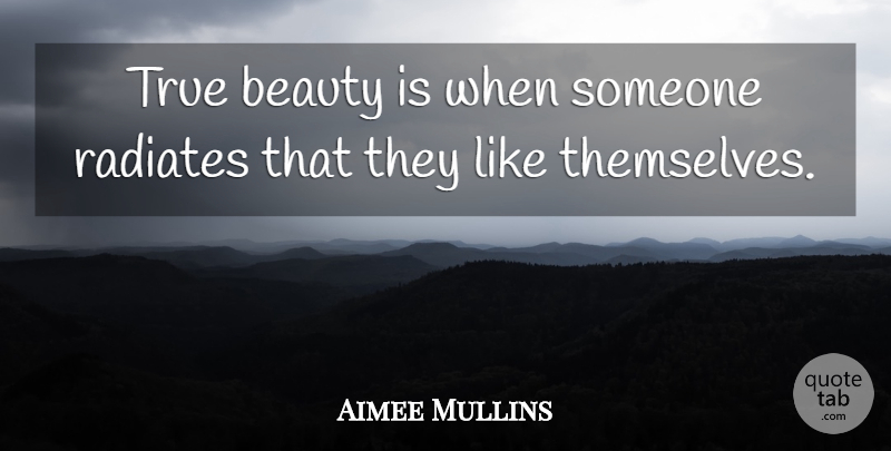 Aimee Mullins Quote About Inner Beauty, True Beauty: True Beauty Is When Someone...