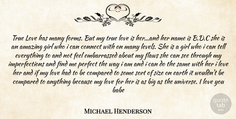 Michael Henderson Quote About Amazing, Babe, Compared, Connect, Earth: True Love Has Many Forms...
