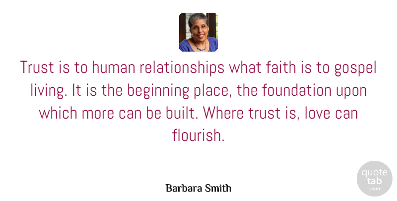 Barbara Smith Quote About Love, Life, Trust: Trust Is To Human Relationships...