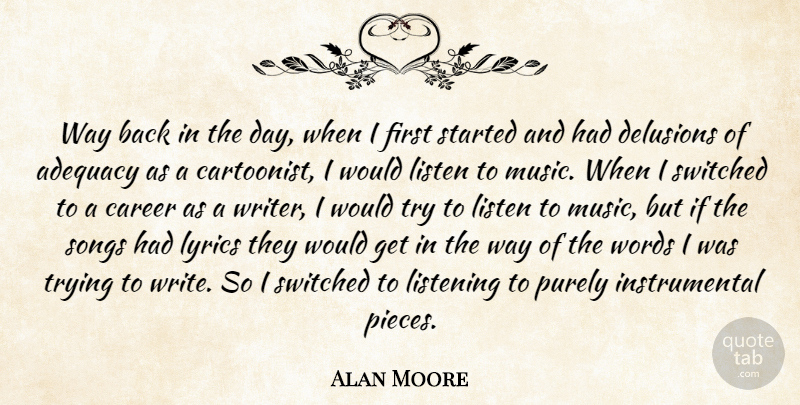 Alan Moore Quote About Song, Writing, Careers: Way Back In The Day...