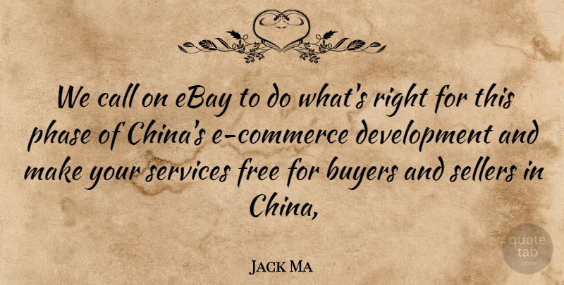 Jack Ma Quote About Buyers, Call, Ebay, Free, Phase: We Call On Ebay To...