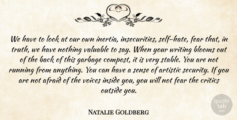 Natalie Goldberg Quote About Running, Hate, Writing: We Have To Look At...