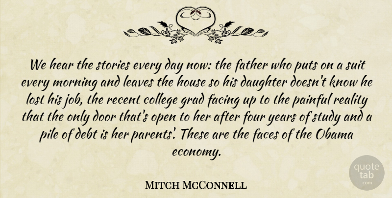Mitch McConnell Quote About Daughter, Mother, Morning: We Hear The Stories Every...
