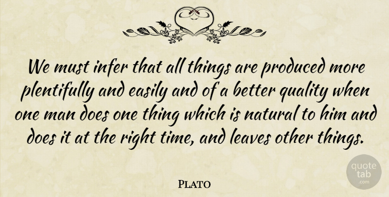 Plato Quote About Work, Men, Quality: We Must Infer That All...