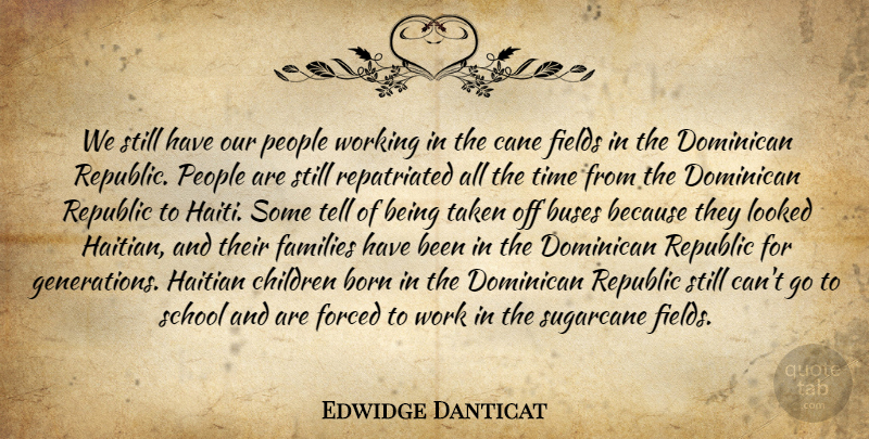 Edwidge Danticat Quote About Children, Taken, School: We Still Have Our People...