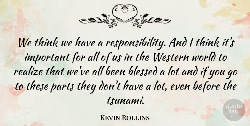 Kevin Rollins Quote About American Businessman, Western: We Think We Have A...