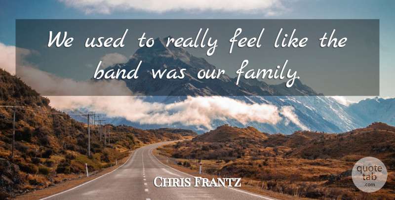 Chris Frantz Quote About American Musician: We Used To Really Feel...