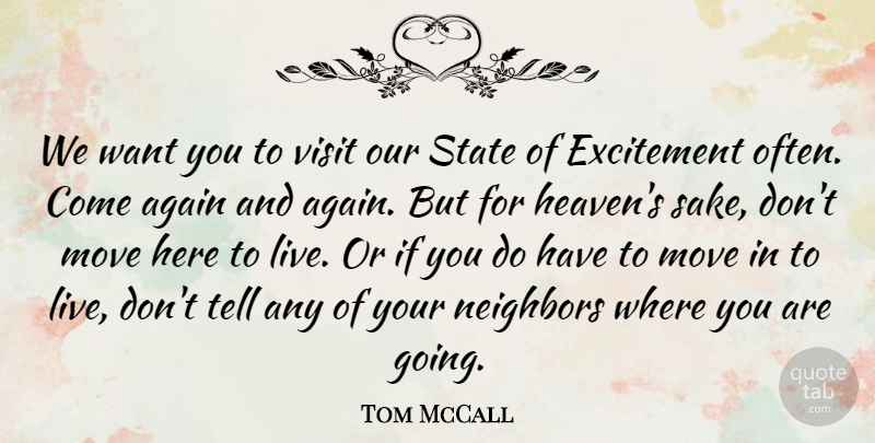 Tom McCall Quote About Moving, Portland Oregon, Heaven: We Want You To Visit...