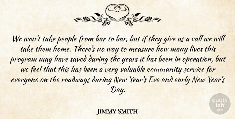 Jimmy Smith Quote About Bar, Call, Community, Early, Eve: We Wont Take People From...