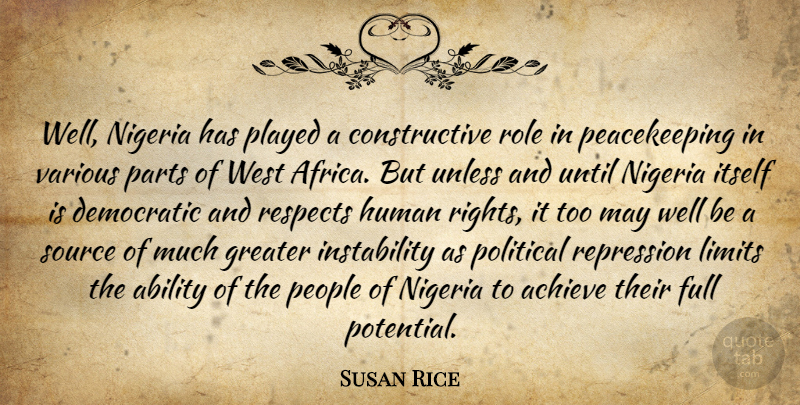 Susan Rice Quote About Rights, People, Political: Well Nigeria Has Played A...