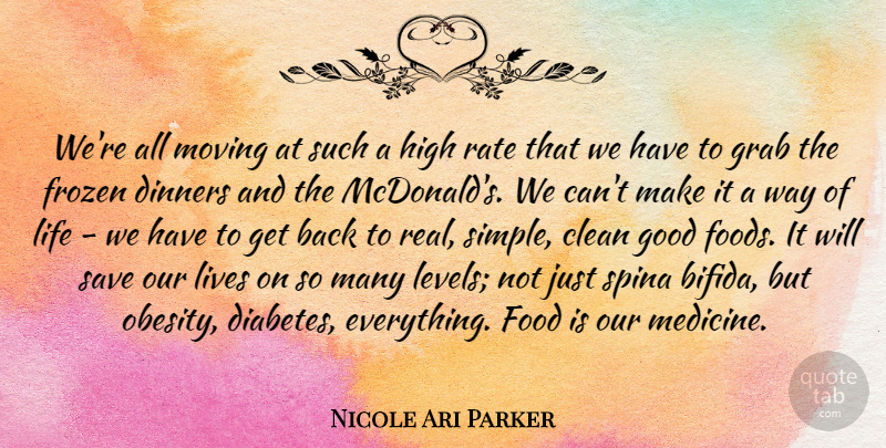Nicole Ari Parker Quote About Clean, Dinners, Food, Frozen, Good: Were All Moving At Such...