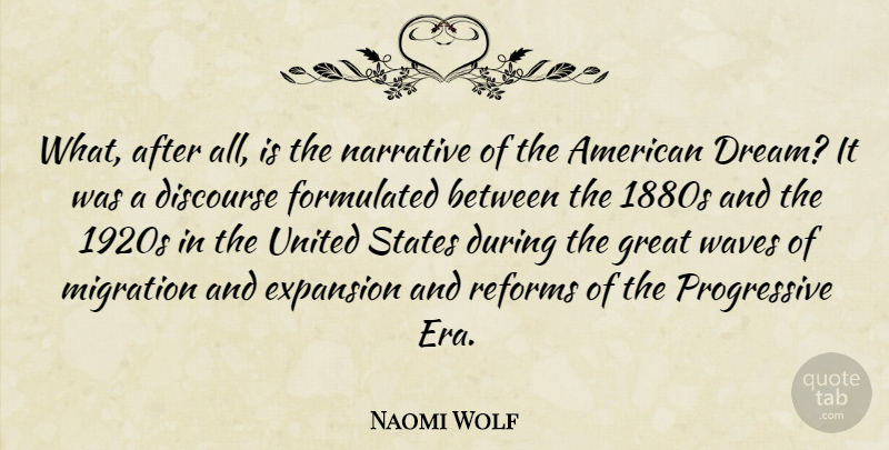 Naomi Wolf Quote About Dream, United States, Reform: What After All Is The...