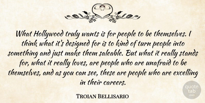 Troian Bellisario Quote About Thinking, Careers, People: What Hollywood Truly Wants Is...