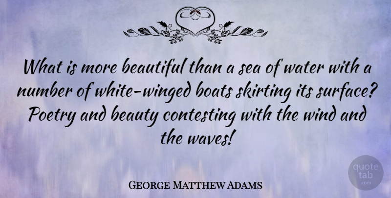 George Matthew Adams Quote About Beautiful, White, Numbers: What Is More Beautiful Than...