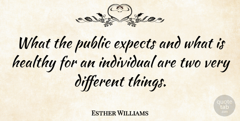 Esther Williams Quote About Health, Two, Different: What The Public Expects And...