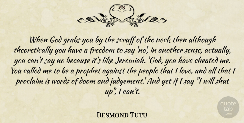 Desmond Tutu Quote About People, Judgement, Necks: When God Grabs You By...