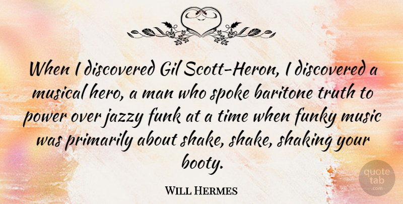 Will Hermes Quote About Hero, Men, Musical: When I Discovered Gil Scott...
