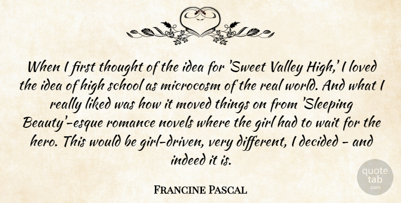 Francine Pascal Quote About Girl, Sweet, Real: When I First Thought Of...