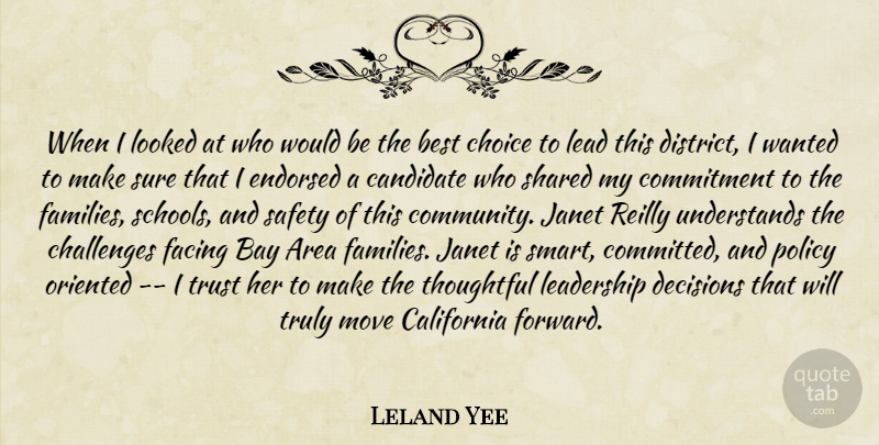 Leland Yee Quote About Area, Bay, Best, California, Candidate: When I Looked At Who...