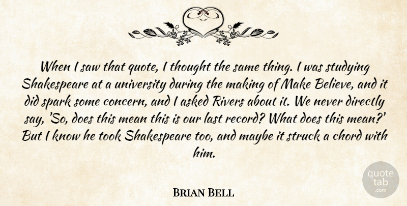 Brian Bell Quote About Asked, Chord, Directly, Last, Maybe: When I Saw That Quote...