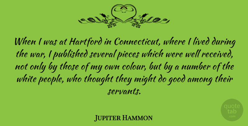 Jupiter Hammon Quote About War, White, Numbers: When I Was At Hartford...