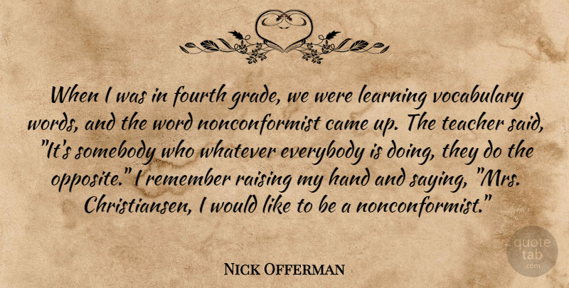 Nick Offerman Quote About Teacher, Opposites, Vocabulary Words: When I Was In Fourth...