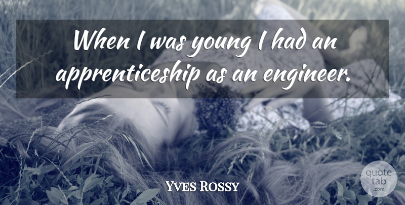 Yves Rossy Quote About undefined: When I Was Young I...