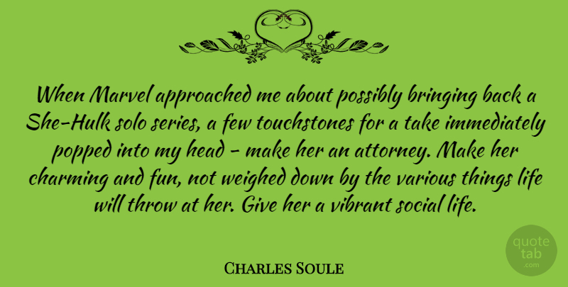 Charles Soule Quote About Bringing, Charming, Few, Life, Marvel: When Marvel Approached Me About...