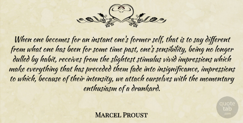 Marcel Proust Quote About Past, Self, Different: When One Becomes For An...