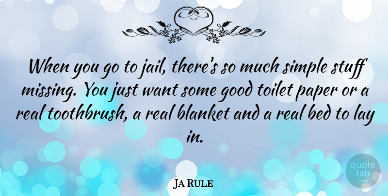 Ja Rule Quote About Real, Simple, Jail: When You Go To Jail...