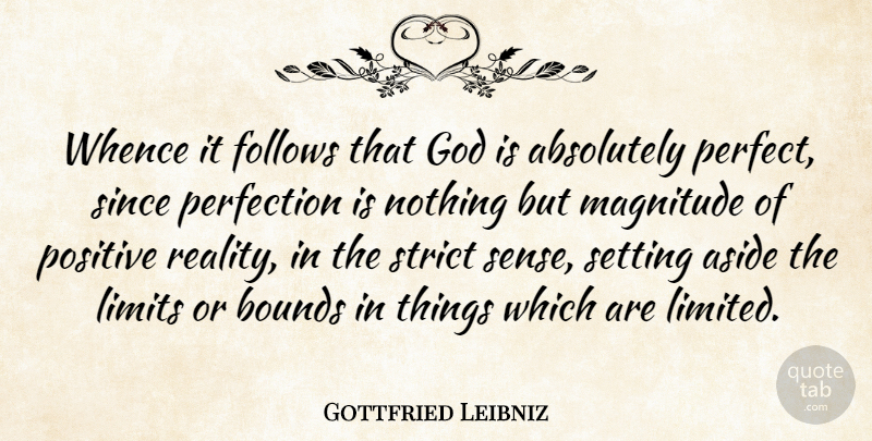 Gottfried Leibniz Quote About Reality, Perfect, Atheism: Whence It Follows That God...