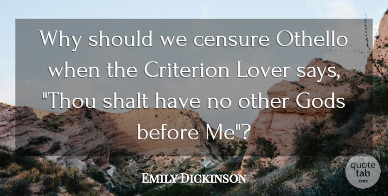 Emily Dickinson Quote About Atheism, Lovers, Criteria: Why Should We Censure Othello...