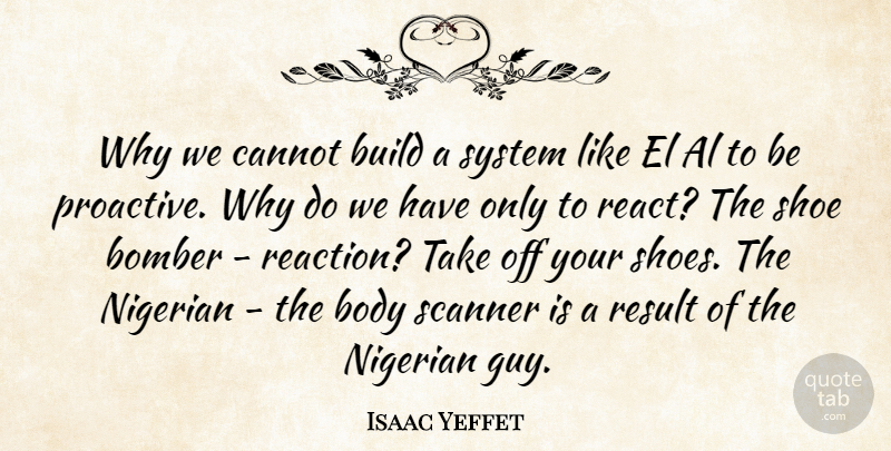 Isaac Yeffet Quote About Al, Build, Cannot, Nigerian, Result: Why We Cannot Build A...