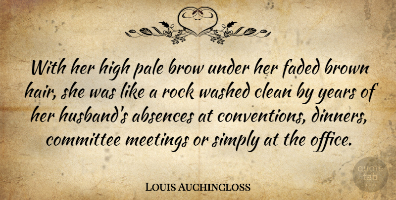 Louis Auchincloss Quote About American Novelist, Brow, Brown, Clean, Committee: With Her High Pale Brow...