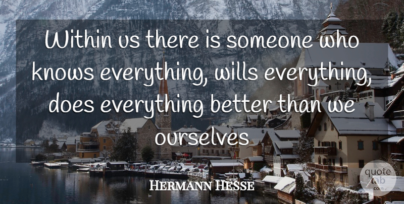 Hermann Hesse Quote About Self, Excellence, Doe: Within Us There Is Someone...