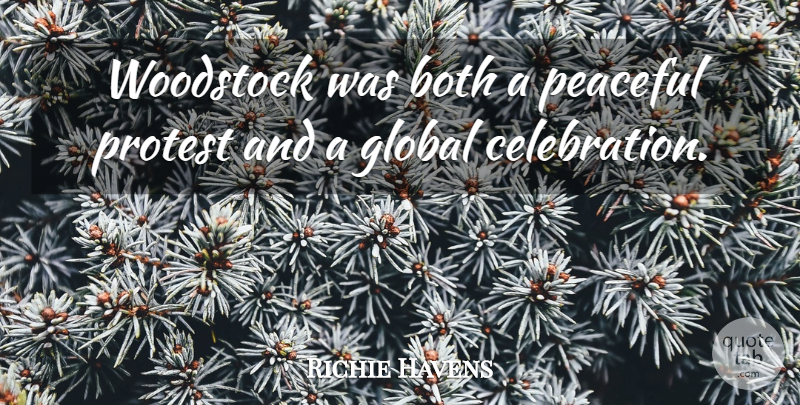 Richie Havens Quote About Peaceful, Celebration, Woodstock: Woodstock Was Both A Peaceful...