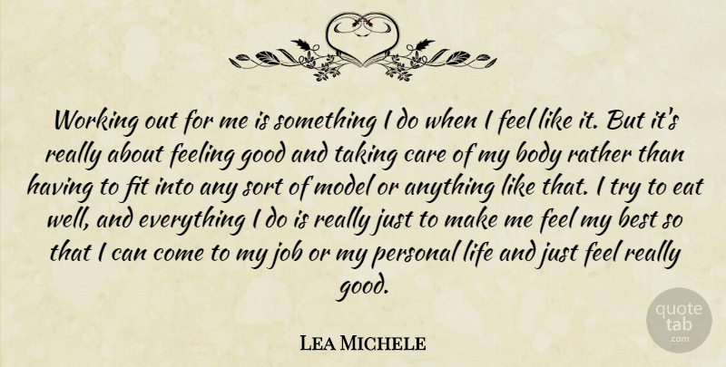 Lea Michele Quote About Best, Body, Care, Eat, Feeling: Working Out For Me Is...