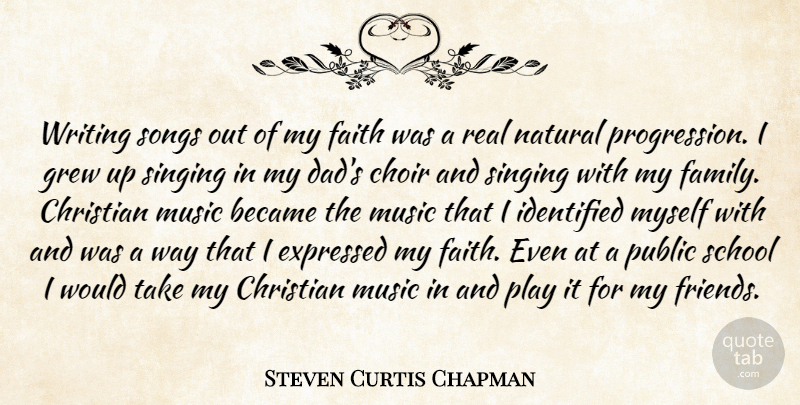 Steven Curtis Chapman Quote About Christian, Song, Dad: Writing Songs Out Of My...
