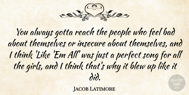 Jacob Latimore Quote About Girl, Song, Insecure: You Always Gotta Reach The...