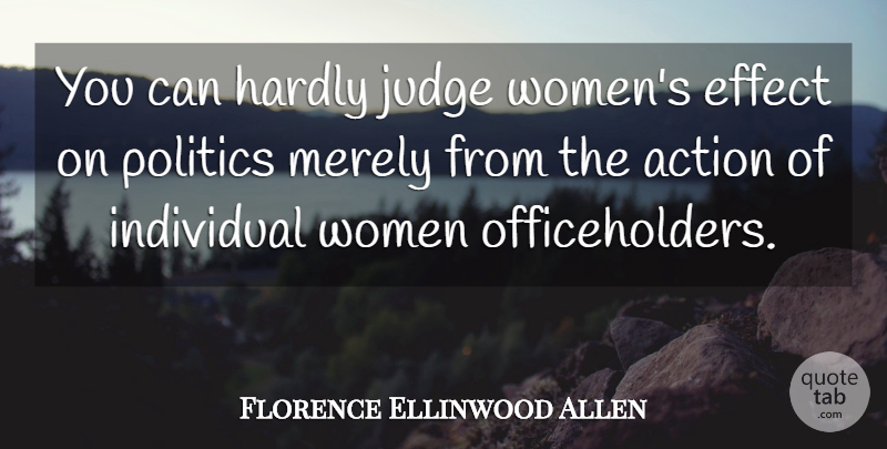 Florence Ellinwood Allen Quote About Umpires, Judging, Action: You Can Hardly Judge Womens...