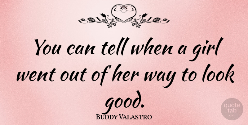 Buddy Valastro Quote About Good: You Can Tell When A...