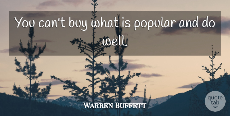 Warren Buffett Quote About Buffets, Financial, Strategy: You Cant Buy What Is...