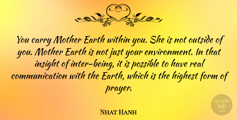 Nhat Hanh Quote About Life, Change, Mother: You Carry Mother Earth Within...