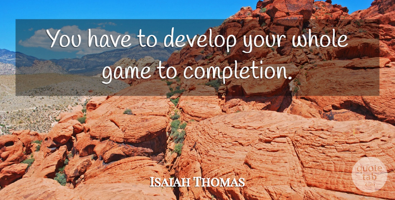Isaiah Thomas Quote About American Athlete: You Have To Develop Your...