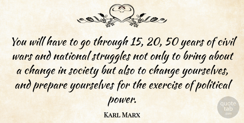 Karl Marx Quote About War, Communication, Struggle: You Will Have To Go...