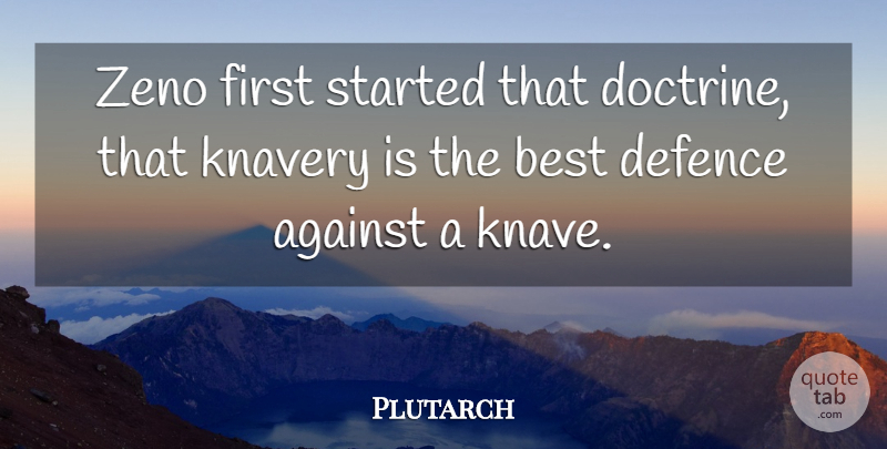 Plutarch Quote About Knaves, Firsts, Knavery: Zeno First Started That Doctrine...